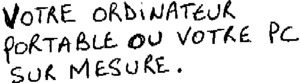 VOTRE ORDINATEUR PORTABLE OU VOTRE PC SUR MESURE._logo