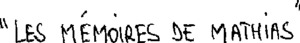 "LES MÉMOIRES DE MATHIAS"_logo