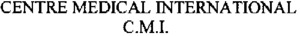 CENTRE MEDICAL INTERNATIONAL C.M.I._logo