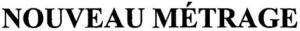 NOUVEAU MÉTRAGE_logo