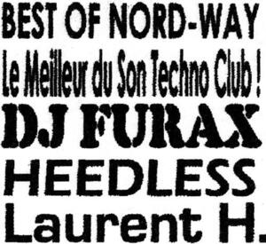 BEST OF NORD-WAY Le Meilleur du Son Techno Club! DJ FURAX HEEDLESS Laurent H._logo