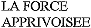 LA FORCE APPRIVOISEE_logo