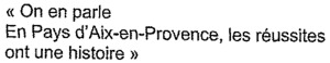 « On en parle En Pays d'Aix-en-Provence, les réussites ont une histoire »_logo