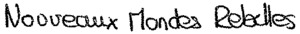 Nouveaux Mondes Rebelles_logo