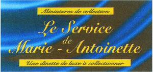 LE SERVICE DE MARIE-Antoinette MINIATURES DE COLLECTION UNE DINETTE DE LUXE A COLLECTIONNER_logo