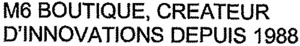 M6 BOUTIQUE, CREATEUR D'INNOVATIONS DEPUIS 1988_logo