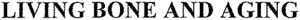 LIVING BONE AND AGING_logo