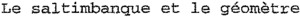 Le saltimbanque et le géomètre_logo
