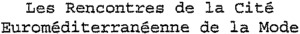 Les Rencontres de la Cité Euroméditerranéenne de la Mode_logo
