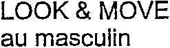 LOOK & MOVE au masculin_logo