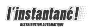 L'INSTANTANE! DISTRIBUTION AUTOMATIQUE_logo