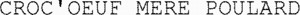 CROC'OEUF MERE POULARD_logo