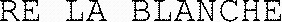 RE LA BLANCHE_logo