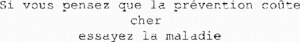 Si vous pensez que la prévention coûte cher essayez la maladie_logo