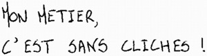 MON METIER, C'EST SANS CLICHES!_logo