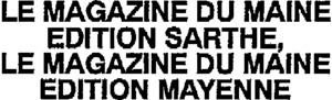 LE MAGAZINE DU MAINE EDITION SARTHE, LE MAGAZINE DU MAINE MAYENNE_logo