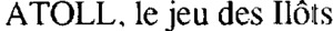 ATTOLL, le jeu des ilôts_logo